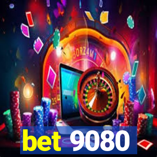 bet 9080